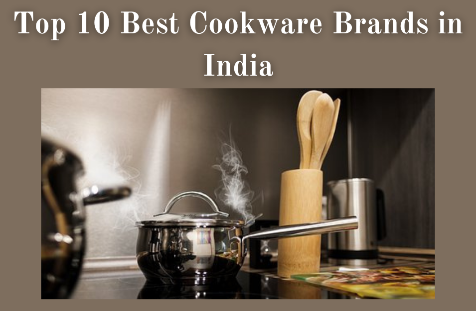 Top 10 Best Cookware Brands In India