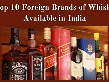 Foreign Brands of Whisky Available in India