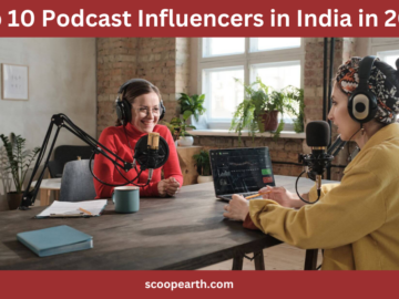 Top 10 Podcast Influencers in India in 2024