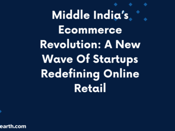 India’s Ecommerce Revolution: A New Wave Of Startups Redefining Online Retail