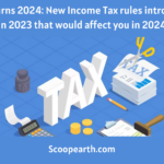 IT Returns 2024: New Income Tax rules introduced in 2023 that would affect you in 2024