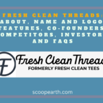 Fresh Clean Threads: About, Name And Logo, Features, Co-Founders, Competitors, Investors, And Faqs