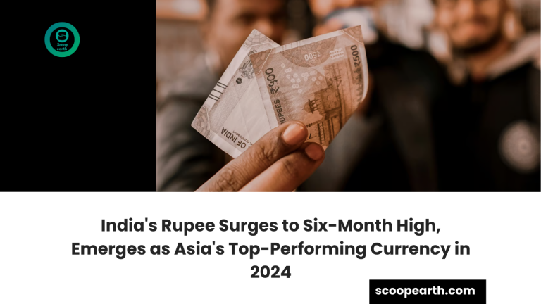 India's Rupee Surges to Six-Month High, Emerges as Asia's Top-Performing Currency in 2024