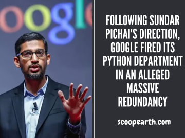 Following Sundar Pichai's direction, Google fired its Python department in an alleged massive redundancy