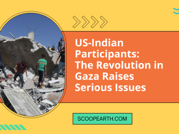 US-Indian Participants: The Revolution in Gaza Raises Serious Issues