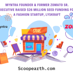 Myntra Founder & Former Zomato SR. Executive Raised $26 Million Seed Funding For a Fashion Startup, Lyskraft  