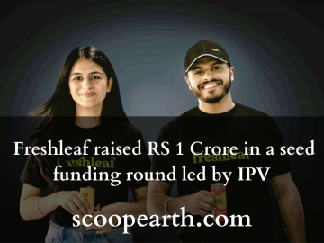 Freshleaf raised RS 1 Crore in a seed funding round led by IPV 