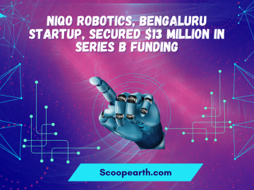 NIQO ROBOTICS, Bengaluru Startup, Secured $13 Million in Series B Funding