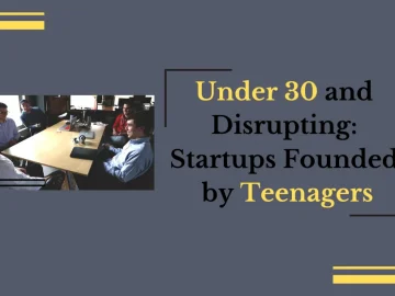 Under 30 and Disrupting Startups