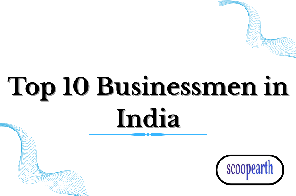 Top 10 Businessmen in India