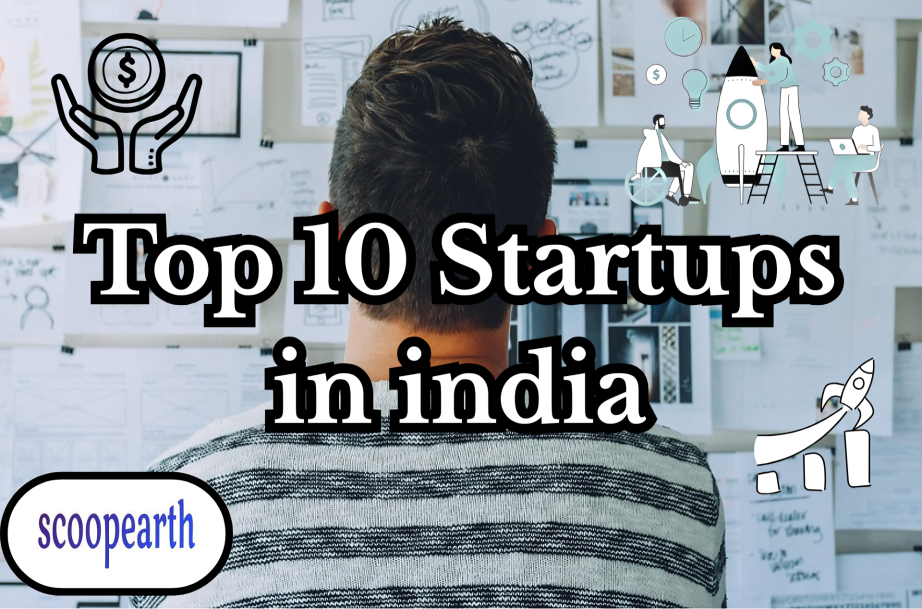 Meet Top 10 Indian Startups: transforming Industries with Innovation.