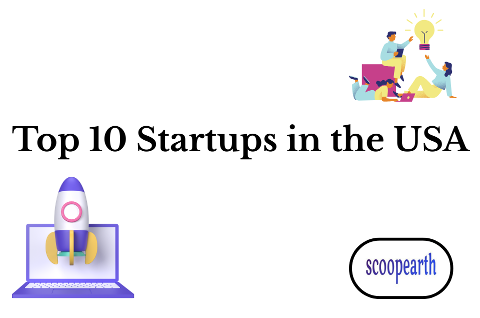 Top 10 Startups in the USA