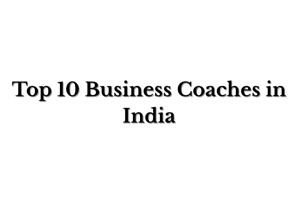 Top 10 Business Coaches in India