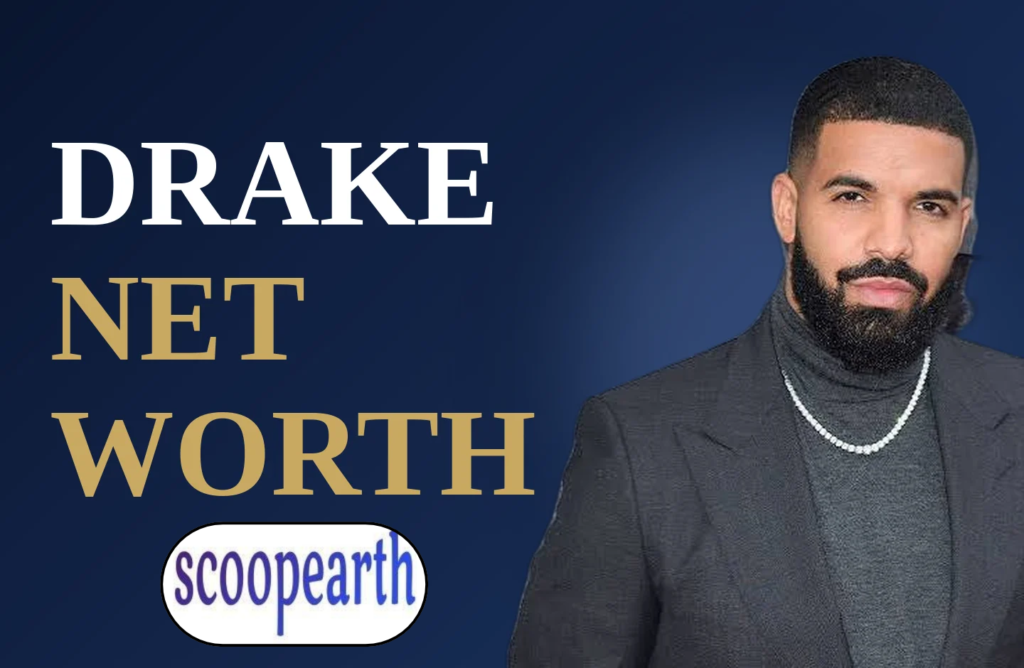 Drake Net Worth